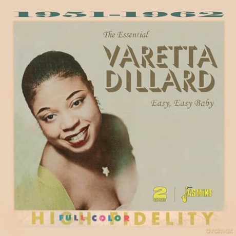 Varetta Dillard: The Essential Varetta - Easy. Easy. Baby [2CD]