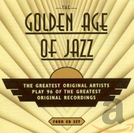 Various Artists: The Golden Age Of Jazz: The Greatest Original Artists Play 96 Of The Greatest Original Recordings [4CD]