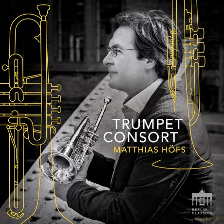 Matthias Hofs: Trumpet Consort [CD]