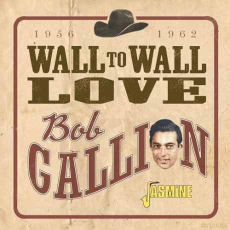 Bob Gallion: Wall To Wall Love 1956-1962 [CD]