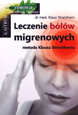 Leczenie bólów migrenowych [KSIĄŻKA]