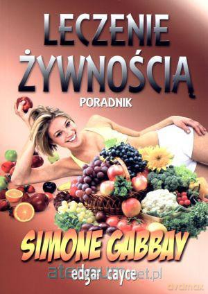 Leczenie żywnością. Poradnik [KSIĄŻKA]
