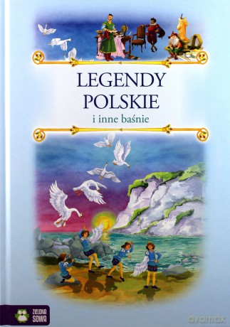 Legendy polskie i inne baśnie [KSIĄŻKA]