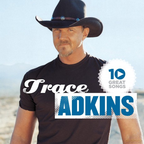 Trace Adkins: 10 Great Songs [CD]