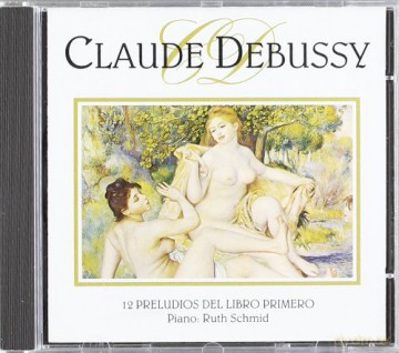 Claude Debussy: 12 Preludios Del Libro Primero [CD]