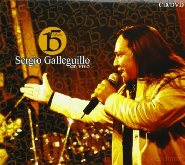 Sergio Galleguillo Y Amigos: 15 Anos [2CD]
