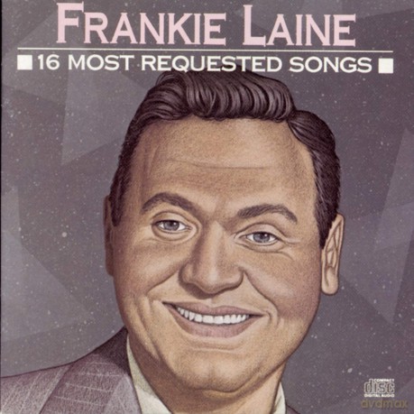 Frankie Laine: 16 Most Requested Songs [CD]
