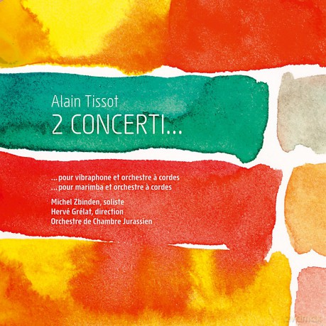 Alain Tissot: 2 Concerti [CD]