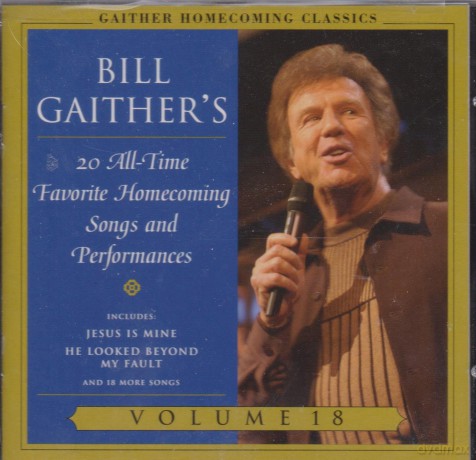 Bill Gaither: 20 All-Time Favorite Homecoming Vol18 [CD]