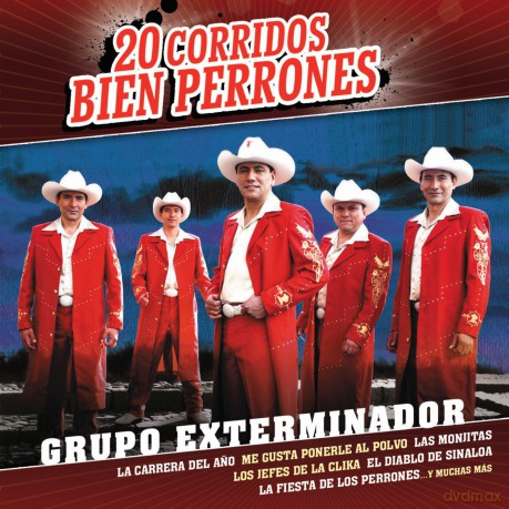 Grupo Exterminador: 20 Corridos Bien Perrones [CD]