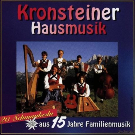 Kronsteiner Hausmusik: 20 Schmankerln Aus 15 Jah [CD]