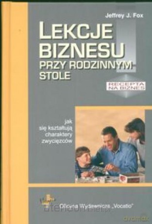 Lekcje biznesu przy rodzinnym stole [KSIĄŻKA]
