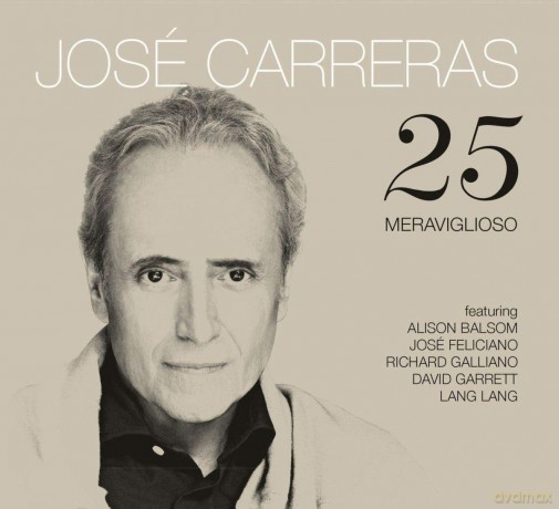 Jose Carreras: 25 Meraviglioso [CD]