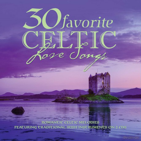 30 Favorite Celtic Love Songs [CD]
