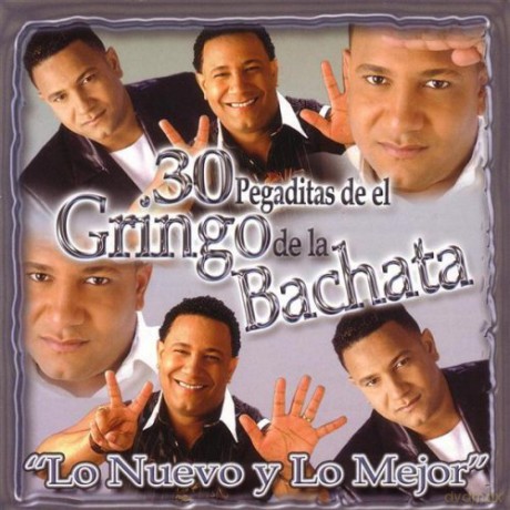 Gringo De La Bachata: 30 Pegaditas: Lo Nuevo Y Lo Me [2CD]