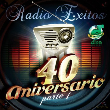 Radio Exitos: 40 Aniversario 1- [CD]