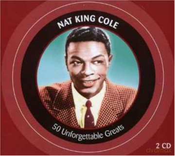 Nat King Cole: 50 Unforgettable Greats [CD]