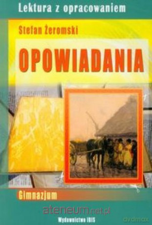 Lektura z oprac. - Opowiadania Żeromski BR IBIS [KSIĄŻKA]