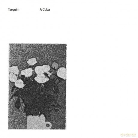 Tarquim: A Cuba [CD]