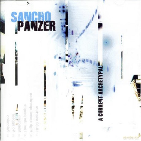 Sancho Panzer: A Current Archetypal [CD]