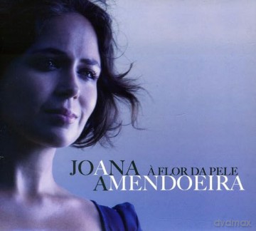 Joana Amendoeira: A Flor Da Pele [CD]