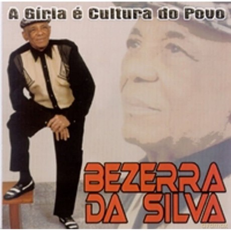 Bezerra Da Silva: A Giria E Do Povo [CD]