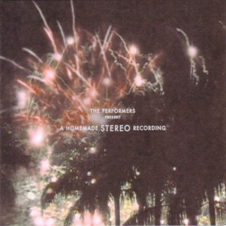 Performers: A Homemade Stereo Recording [CD]