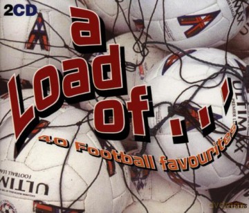 A Load Of...Football Hits [CD]
