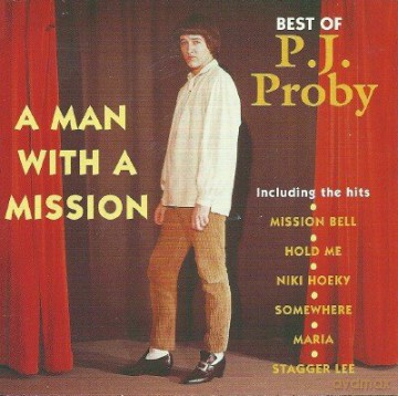 P.J. Proby: A Man With A Mission: Best Of P.J. Proby [CD]