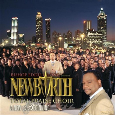 Bishop Eddie Long and New Birth Total: A New Beginning [CD]