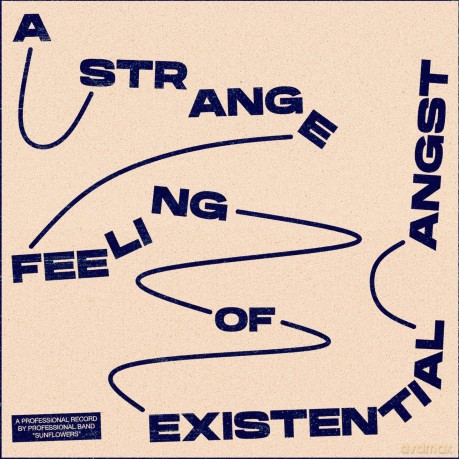 Sunflowers: A Strange Feeling Of Existential Angst [CD]