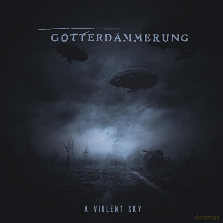 Goetterdaemmerung: A Violent Sky [CD]