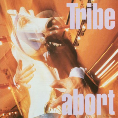 Tribe: Abort [CD]