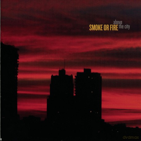 Smoke or Fire: Above the City [CD]