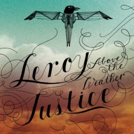Leroy Justice: Above the Weather [CD]