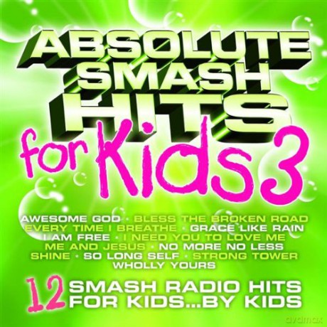 Absolute Smash Hits For Kids 3 [CD]