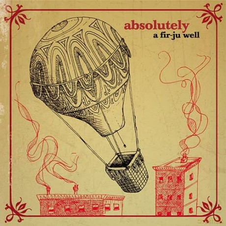 A Fir: Absolutely a Fir-Ju-Well [CD]