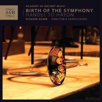 Academy of Ancient Music: Academy Of Ancient Music - Birth Of The Symphony: Handel To Haydn [CD]