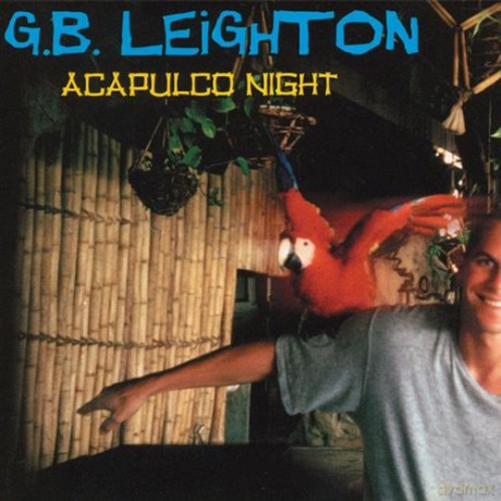 G.B. Leighton: Acapulco Night [CD]