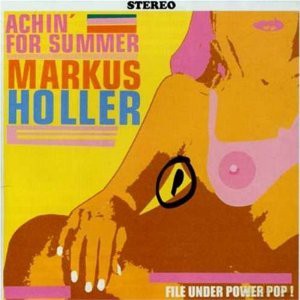 Markus Holler: Achin' For Summer [CD]