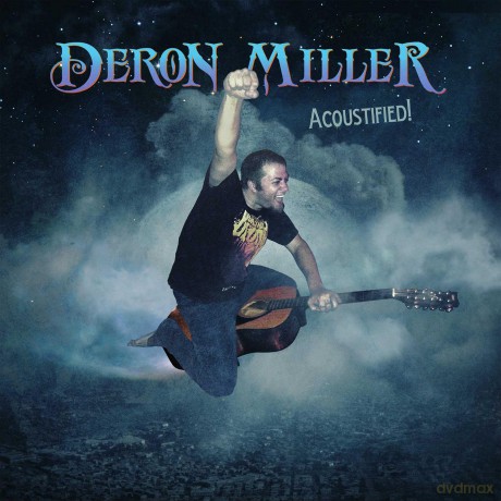 Deron Miller: Acoustified! [CD]