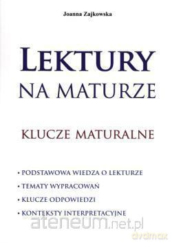 Lektury na maturze. Klucze maturalne [KSIĄŻKA]