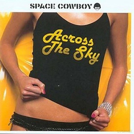 Space Cowboy: Across The Sky [CD]