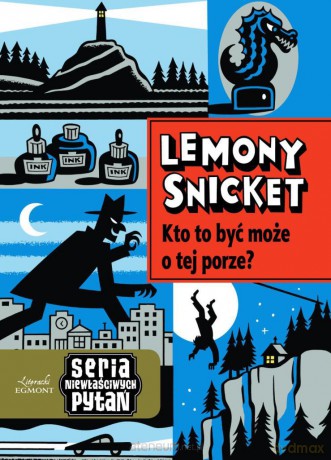 Lemony Snicket. Seria niewłaściwych pytań. [KSIĄŻKA]