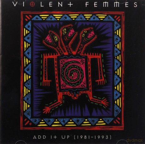 Violent Femmes: Add It Up 1981-1993 [CD]