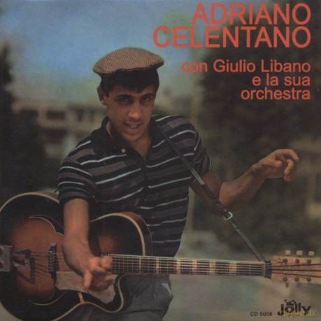 Adriano Celentano: Adriano Celentano Con Giulio Libano E La Sua Orchestra [CD]