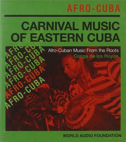 Afro-Cuba - Carnival Music of Eastern Cuba: World Audio Foundation Presents [CD]