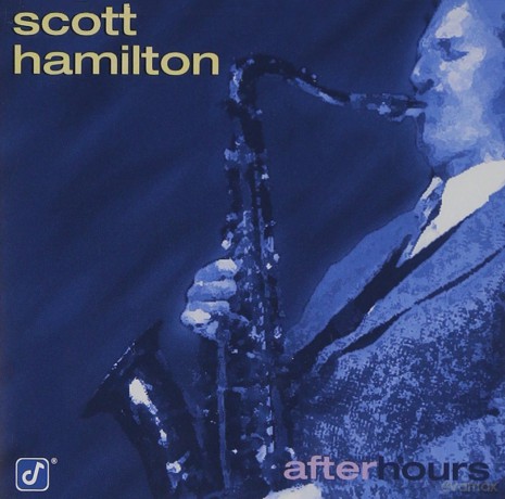 Scott Hamilton: After Hours [CD]