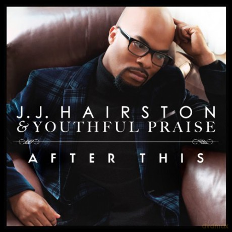 J.J. Hairston And Youthful Praise: After This [CD]