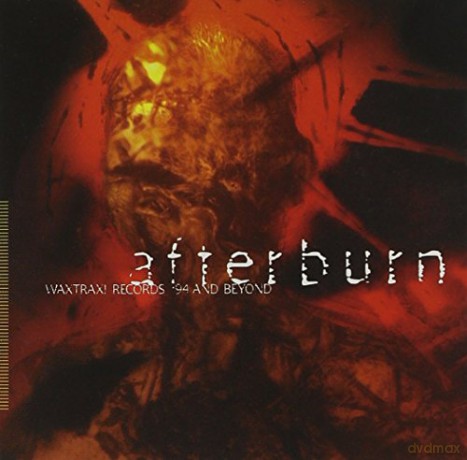 Afterburn: Wax Trax [CD]